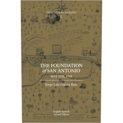 By Dr. Jorge Luis García Ruiz (Author) The Foundation of San Antonio: May 5th, 1718.: Bilingual and color edition