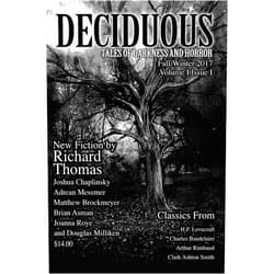 By Tara Blaine (Author), Brian Asman (Author), Charles Baudelaire (Author), Matthew Brockmeyer (Author), Josh Chaplinsky (Author), H. Lovecraft (Author), Adrean Messmer (Author), Douglas Milliken (Author), Arthur Rimbaud (Author), Joanna Roye (Author) & 7 more Format: Kindle Edition Deciduous: Tales of Darkness and Horror (Volume I Book 1)