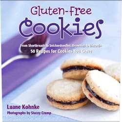 Luane Kohnke Gluten Free Cookies: From Shortbreads to Snickerdoodles, Brownies to Biscote-50 Recipes for Cookies You Crave