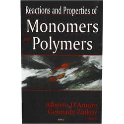 Alberto D'Amore,Gennady Zaikov Reactions and Properties of Monomers and Polymers