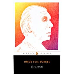 By Jorge Luis Borges (Author), Suzanne Jill Levine (Editor), Stephen Kessler (Editor) & 0 more The Sonnets: A Dual-Language Edition with Parallel Text (Penguin Classics)