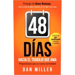 Dan Miller 48 Días Hacia el Trabajo que Ama (Spanish Edition): Preparando para la nueva normalidad