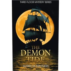 Alfred M. Struthers The Demon Tide (Third Floor Mystery Series)