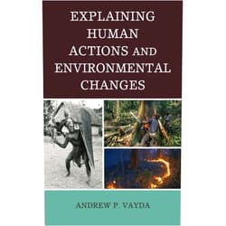 Andrew P. Vayda Explaining Human Actions and Environmental Changes