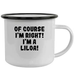 Molandra Products Of Course I'm Right! I'm A Liloa! - Stainless Steel 12Oz Camping Mug, Black