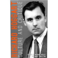 By Michael Bailey (Author), Mary Eagleton (Author) Format: Kindle Edition Richard Hoggart: Culture and Critique