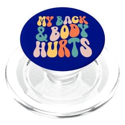 My Back & Body Hurts Exercise Workout Fitness Tops Funny Back Body Hurts Quote Exercise Workout Gym Groovy Text PopSockets MagSafe PopGrip for iPhone