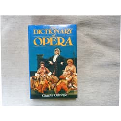 By Charles Osborne (Author) The Dictionary of the Opera