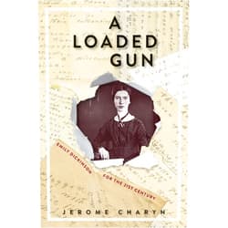 By Jerome Charyn (Author) A Loaded Gun: Emily Dickinson for the 21st Century