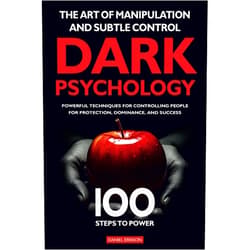 By Daniel Erikson (Author), Laura Erikson (Author) 100 Steps to Power The Art of Manipulation and Subtle Control: Powerful Techniques, Dark Psychology, Controlling People for Protection, Dominance and Success