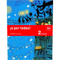 Pilar Menéndez Camarena,Patrycja Katarzyna Jurkowska,Carolina Pérez Gutiérrez,Leyre García,Francisco Morales,Juan Miguel Hidalgo García,Paloma Muiña Merino,Carmen Gil,Daniel Recio,Javier Bernabeu Ruiz,Mercedes Garín Muñoz,Elvira Menéndez,Sara Álvarez,María Duque Hernández,María Nila Pérez Francisco,José Manuel Vidal González,Vicente Moratalla de la Hoz,Esther Echevarría,Begoña Oro Pradera,Jesús López Pastor,Dani Montero,, Arianeta,Alberto García Ayerbe,Genie Espinosa,Alya Mark,Guillermo Berdugo Garvia,Macus (Mari Cruz Romero Rodríguez),David Arumí Casanovas,Juan Antonio Rocafort ¡A por todas! 2 Primaria, 1 Trimestre. Savia
