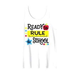 Teacher Back To School Gifts & Apparel Ready to rule the schoo Teacher Appreciation Back To School Tank Top