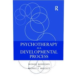 Michael Basseches,Michael F. Mascolo Psychotherapy as a Developmental Process