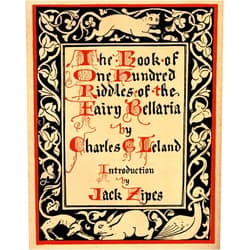 Charles Godfrey Leland,Jack Zipes The Book of One Hundred Riddles of the Fairy Bellaria