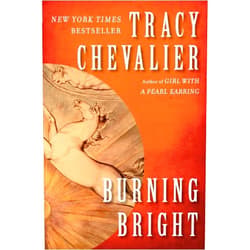 By Tracy Chevalier (Author) Format: Kindle Edition Burning Bright: A Novel