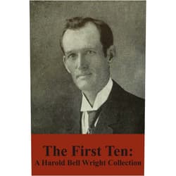 By Harold Bell Wright (Author) Format: Kindle Edition The First Ten: A Harold Bell Wright Collection (10 Books including That Printer of Udell's, The Shepherd of the Hills, The Calling of Dan Matthews, The Uncrowned King, The Winning of Barbara & More)