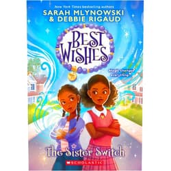 Sarah Mlynowski,Debbie Rigaud,Maxine Vee The Sister Switch (Best Wishes #2)