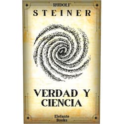 Spanish Edition by Rudolf Steiner (Author), Alejandro López-González (Translator) Format: Kindle Edition Verdad y Ciencia (Spanish Edition)