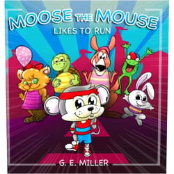G Miller,Iris Williams,Paul Valencia Moose the Mouse Likes To Run