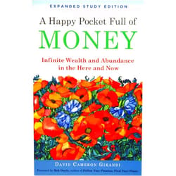 David Cameron Gikandi,Bob Doyle A Happy Pocket Full of Money, Expanded Study Edition: Infinite Wealth and Abundance in the Here and Now