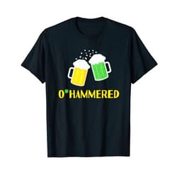 O'Hammered Funny St. Paddy's Day Drink Beer Irish O'Hammered Funny Drinking St. Patrick's Day 2022 Beer Lover T-Shirt