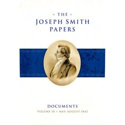 By Elizabeth A. Kuehn (Author), Matthew C. Godfrey (Author), Jordan T. Watkins (Author), Mason K. Allred (Author) & 1 more The Joseph Smith Papers Documents, Volume 10: May-August 1842