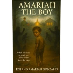 Roland Amariah Gonzales Amariah: The Boy (The Tomes of Amariah)