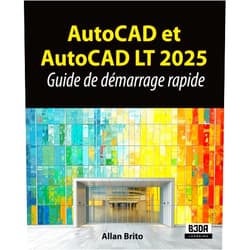 French Edition by Allan Brito (Author) AutoCAD et AutoCAD LT 2025: Guide de démarrage rapide (French Edition)