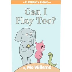 By Mo Willems (Author) Can I Play Too?-An Elephant and Piggie Book
