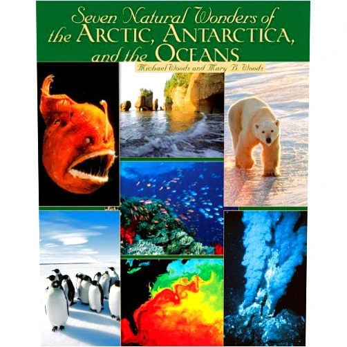 Michael Woods,Mary B. Woods Seven Natural Wonders of the Arctic, Antarctica, and the Oceans (Seven Wonders)