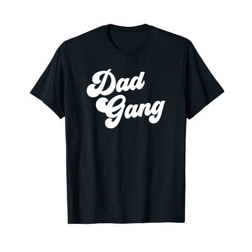 Father's Day Gift Co. Dad Gang Funny Father's Day Dad Gang T-Shirt