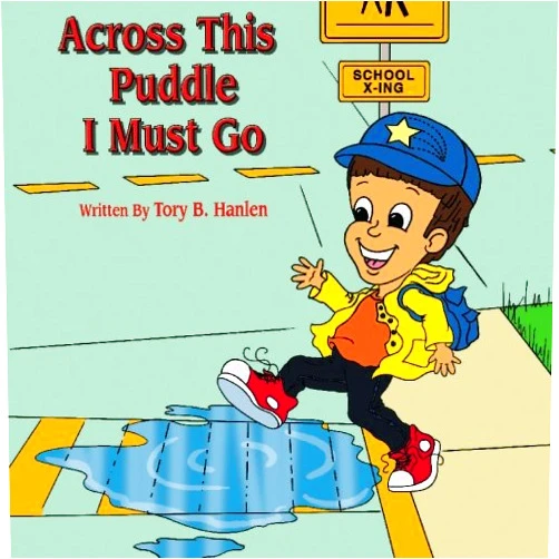 Tory B. Hanlen Across This Puddle I Must Go