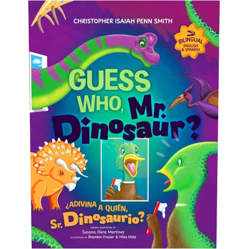 Christopher Isaiah Penn Smith,Brandon Frazier,Mike Motz,Susana Illera Martinez Guess Who, Mr. Dinosaur? ¿Adivina a quién, Sr. Dinosaurio?: Bilingual Edition ~ Edición bilingüe (Spanish Edition)