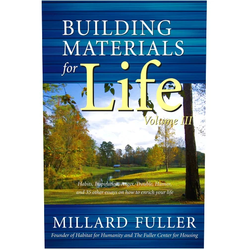 By Millard Fuller (Author) Format: Kindle Edition Building Materials for Life, Volume III