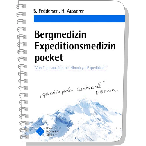 German Edition by Berend Feddersen (Author), Harald Ausserer (Author) Bergmedizin Expeditionsmedizin pocket: Von Tagesausflug bis Himalaya-Expedition!