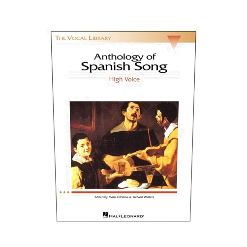 Spanish Edition by Richard Walters (Editor), Maria Di Palma (Editor) Anthology of Spanish Song - High Voice (The Vocal Library Series) (English and Spanish Edition)