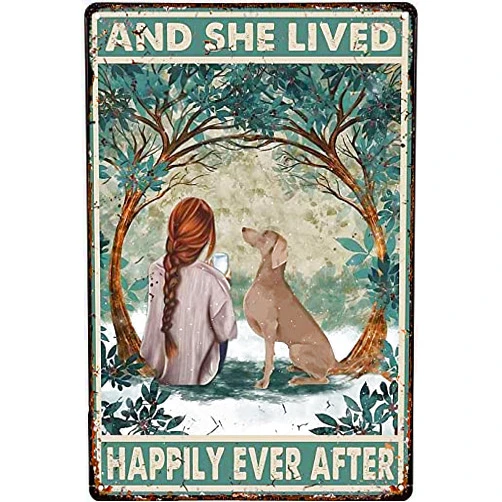 Qionghaimianyangshagnmaoyouxiangongsi 8X12 Inch Weimaraner and She Lived Happily Ever After Metal Tin Plaque Decor Home Kitchen Restaurant Wall Sign Bakery Drink Shop Decor Sign