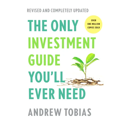 Andrew Tobias The Only Investment Guide You'll Ever Need: Revised Edition