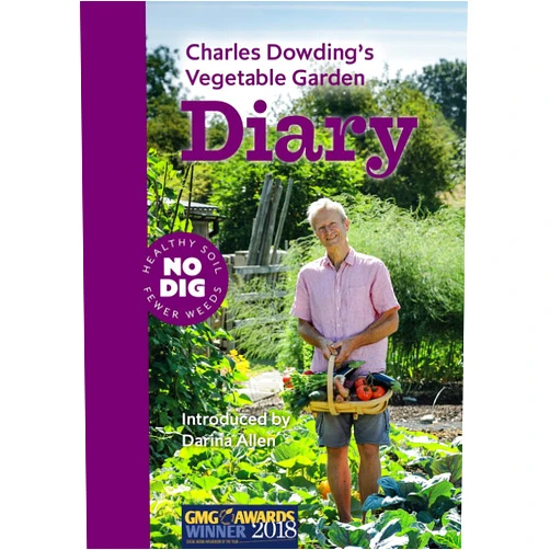 Charles Dowding,Darina Allen Charles Dowding’s Vegetable Garden Diary: No Dig, Healthy Soil, Fewer Weeds, 3rd Edition