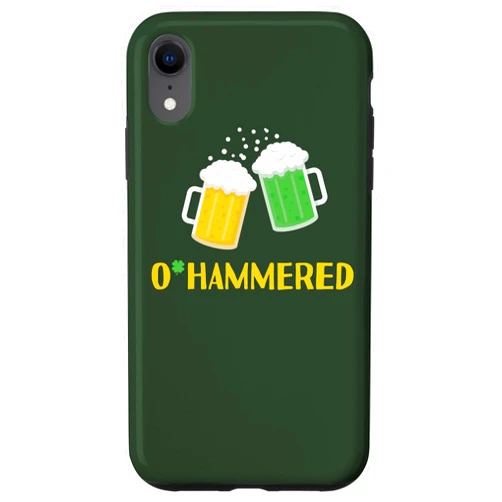O'Hammered Funny St. Paddy's Day Drink Beer Irish iPhone XR O'Hammered Funny Drinking St. Patrick's Day 2022 Beer Lover Case
