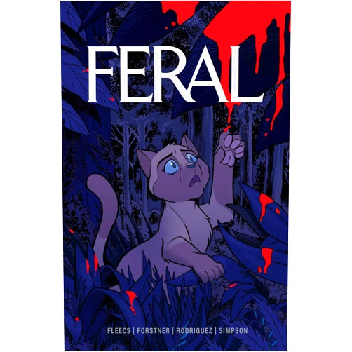 By Tony Fleecs (Author), Trish Forstner (Illustrator), Tone Rodriguez (Illustrator), Brad Simpson (Illustrator) & 1 more Feral Volume 1