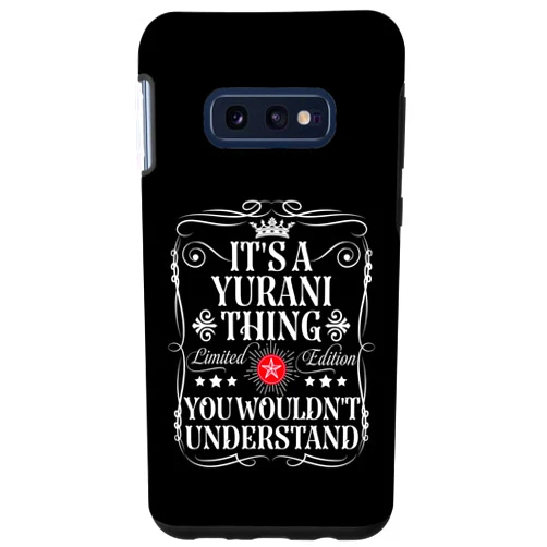 Funny Vintage Yurani Name T-Shirts And Gifts Galaxy S10e Yurani Name Its A Yurani Thing You Wouldn't Understand Case