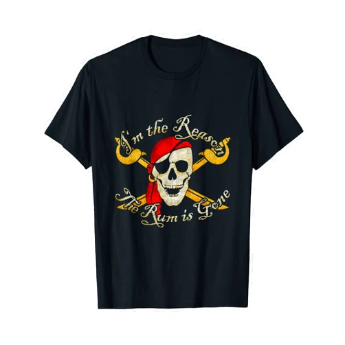 I'm The Reason The Rum Is Gone Teez I Am I'm The Reason The Rum Is Gone Pirate t-shirt Tee Shirt T-Shirt