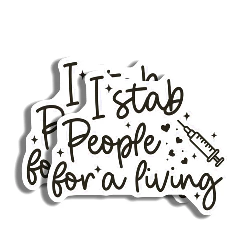 Ad Astra Graphics Funny I Stab People for a Living Sticker - Cute Nurse Sticker - Medical Professional Sticker - Gift for Nurse - Vinyl Decal - Humor Sticker - Durable Decorative Desi - AAS0974