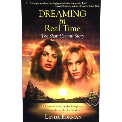 Linda Forman Dreaming in Real Time: The Shanti Shanti Story