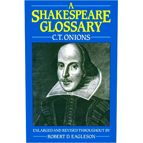 C. T. Onions,Robert D. Eagleson A Shakespeare Glossary