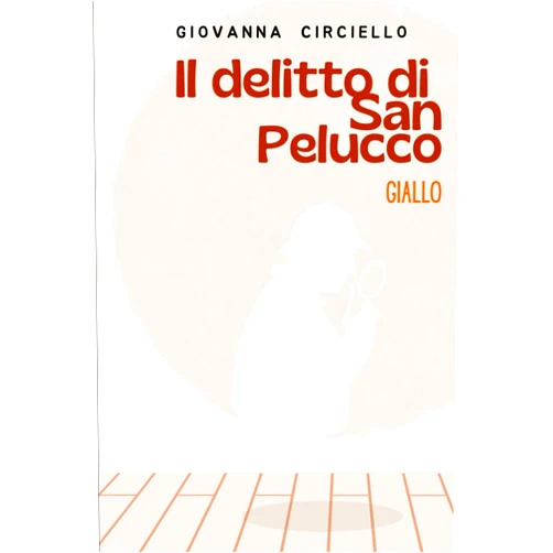 Giovanna Circiello Il delitto di San Pelucco (Italian Edition)