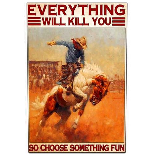 OLDAGEME Funny Garage Artwork Original Vintage Tin Metal Signs Wall Decoration - Everything Will Kill You So Choose Something Fun - Inspiring Gift For Friends Tinplate Signs Print Poster Wall Art
