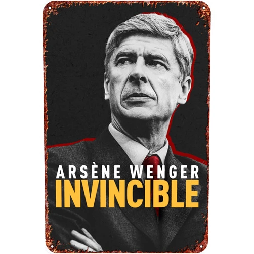 RIYALK Arsène Wenger: Invincible Wall Decor Sign Movie Poster - 8X12 Inch Vintage Look Metal Tin Sign,Bar, Man CAVE Art Decoration