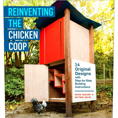 By Kevin McElroy (Author), Matthew Wolpe (Author) Format: Kindle Edition Reinventing the Chicken Coop: 14 Original Designs with Step-by-Step Building Instructions